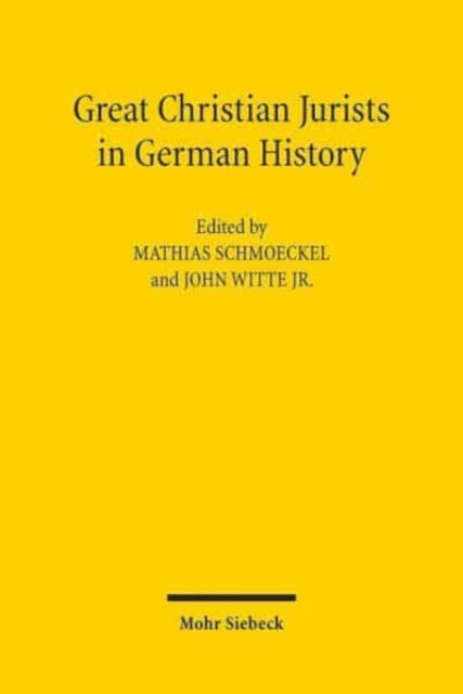 Book cover of: Great Christian Jurists in German History. By: Mathias Schmoeckel