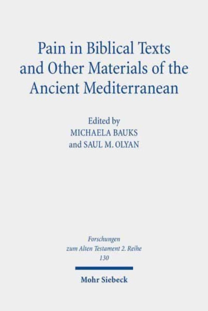 Book cover of: Pain in Biblical Texts and Other Materials of the Ancient Mediterranean. By: Michaela Bauks
