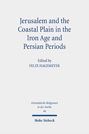 Jerusalem and the Coastal Plain in the Iron Age and Persian Periods