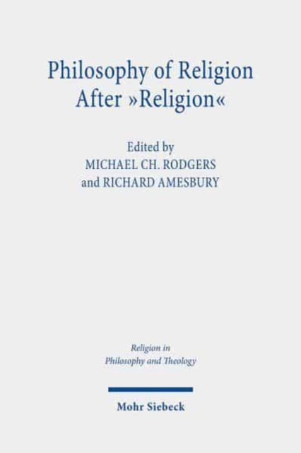 Book cover of: Philosophy of Religion after "Religion". By: Michael Ch Rodgers