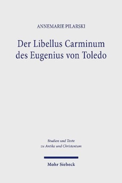Der Libellus Carminum des Eugenius von Toledo