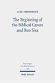 Book cover of: Beginning of the Biblical Canon and Ben Sira. By: Alma Brodersen
