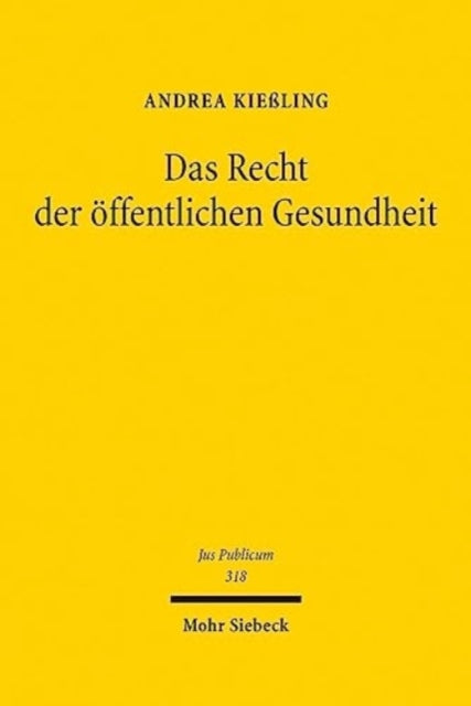 Book cover of: Das Recht der offentlichen Gesundheit. By: Andrea Kießling