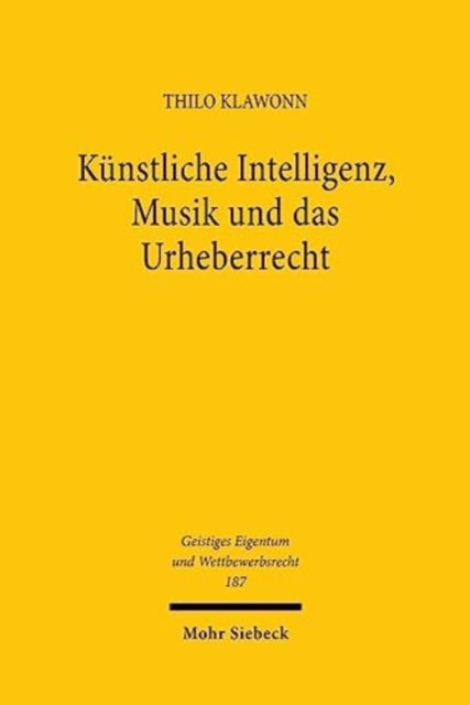 Book cover of: Kunstliche Intelligenz, Musik und das Urheberrecht. By: Thilo Klawonn