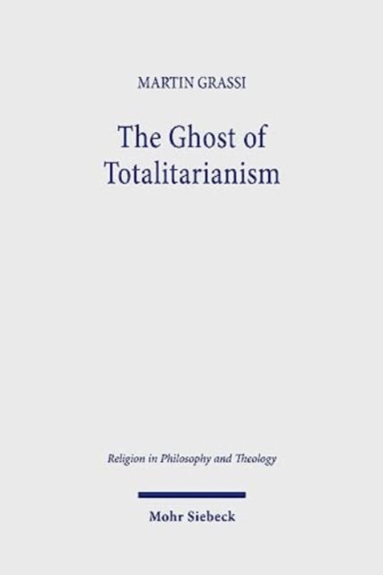 Book cover of: Ghost of Totalitarianism. By: Martín Grassi