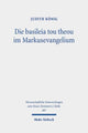 Book cover of: Die basileia tou theou im Markusevangelium. By: Judith König