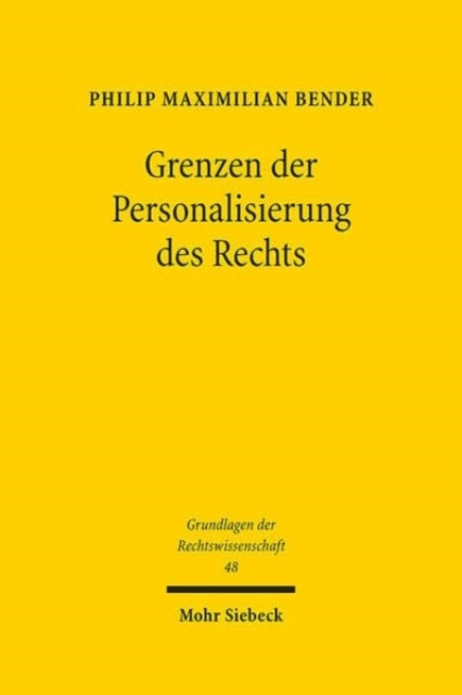 Book cover of: Grenzen der Personalisierung des Rechts. By: Philip Maximilian Bender
