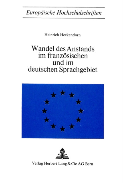 Book cover of: Wandel des Anstands im franzoesischen und im deutschen Sprachgebiet. By: Henrich Heckendorn