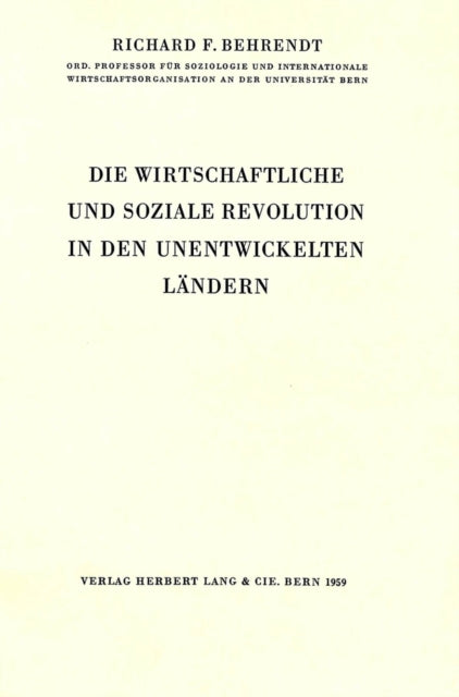 Book cover of: Die wirtschaftliche und Soziale Revolution in den unentwickelten Laendern. By: Richard F. Behrendt