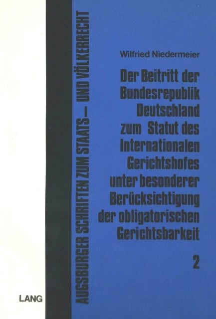 Book cover of: Der Beitritt der Bundesrepublik Deutschland zum Statut des internationalen Gerichtshofes unter besonderer Beruecksichtigung der obligatorischen Gerichtsbarkeit