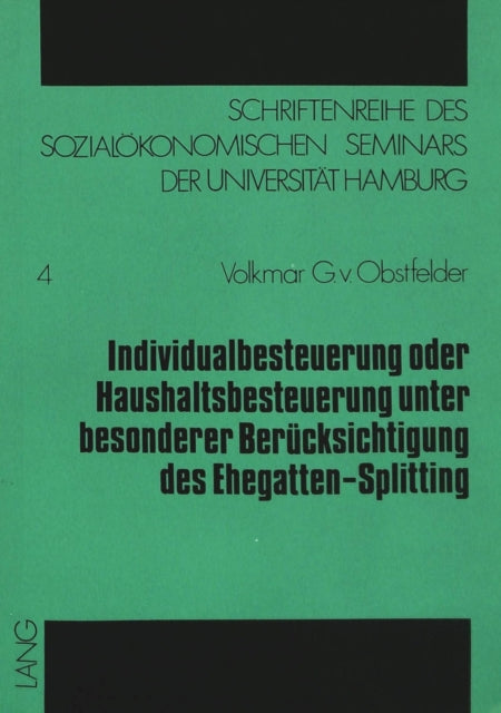 Book cover of: Individualbesteuerung oder Haushaltsbesteuerung unter besonderer Beruecksichtigung des Ehegatten-Splitting