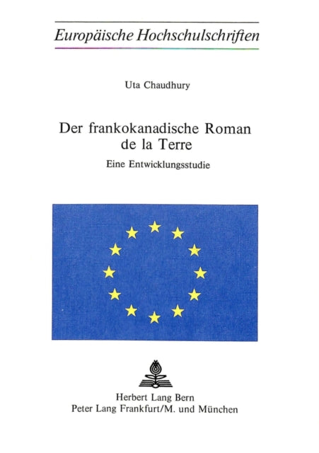 Book cover of: Der Frankokanadische Roman de la Terre