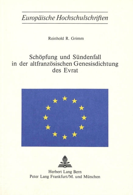 Book cover of: Schoepfung und Suendenfall in der altfranzoesischen Genesisdichtung des Evrat