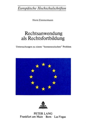 Rechtsanwendung als Rechtsfortbildung