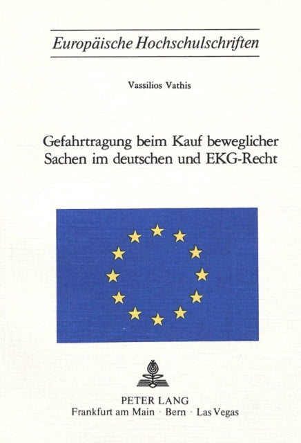 Book cover of: Gefahrtragung beim Kauf beweglicher Sachen im deutschen und EKG-Recht