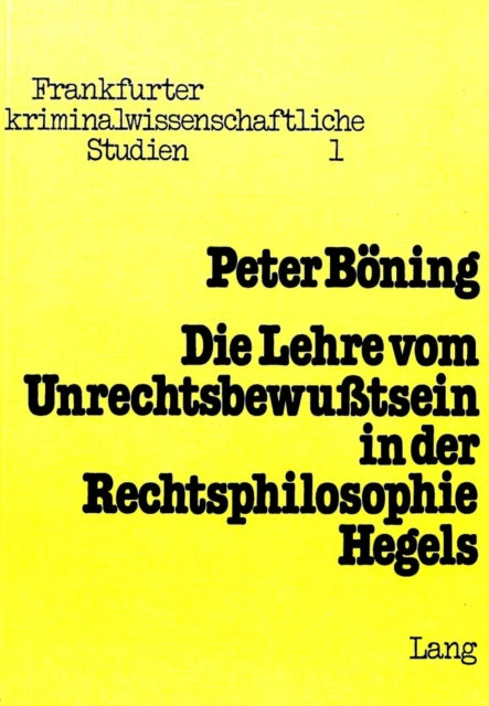 Book cover of: Die Lehre vom Unrechtsbewusstsein in der Rechtsphilosophie Hegels