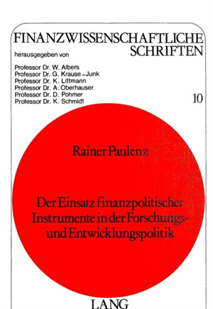Der Einsatz finanzpolitischer Instrumente in der Forschungs- und Entwicklungspolitik
