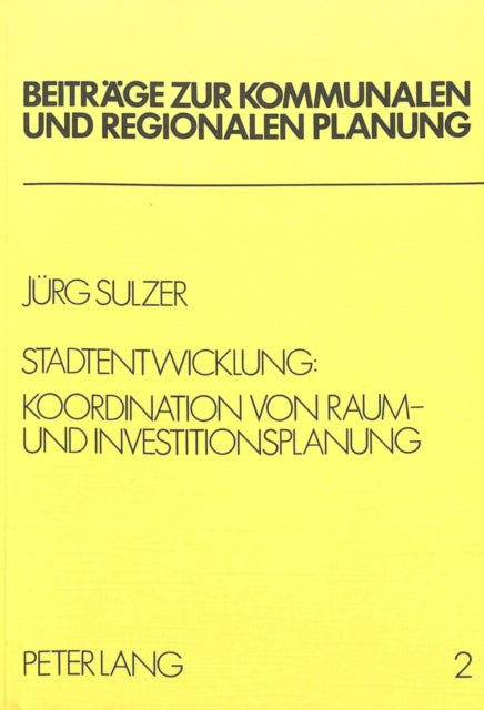 Book cover of: Stadtentwicklung: Koordination von Raum- und Investitionsplanung
