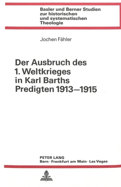 Book cover of: Der Ausbruch des 1. Weltkrieges in Karl Barths Predigten 1913-1915
