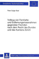 Book cover of: Vollzug von Fernhalte- und Entfernungsmassnahmen gebenueber Fremden nach dem Recht des Bundes und des Kantons Zuerich