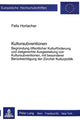 Book cover of: Kultursubventionen. By: Felix Horlacher