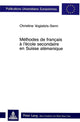 Book cover of: Methodes de francais a l'ecole secondaire en Suisse alemanique
