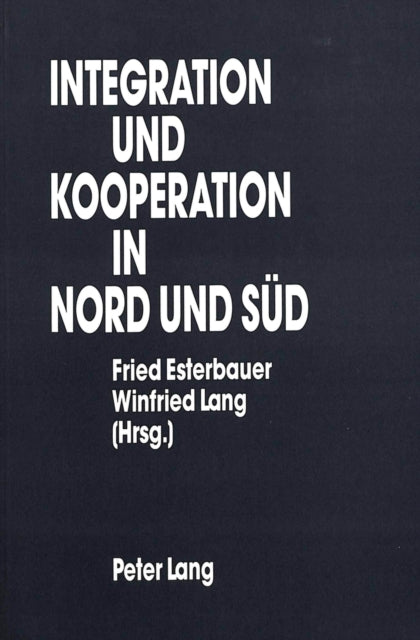 Book cover of: Integration und Kooperation in Nord und Sued
