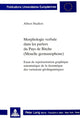 Book cover of: Morphologie verbale dans les parlers du Pays de Bitche (Moselle germanophone)