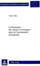 Book cover of: L'elimination des entraves techniques dans la Communaute europeenne