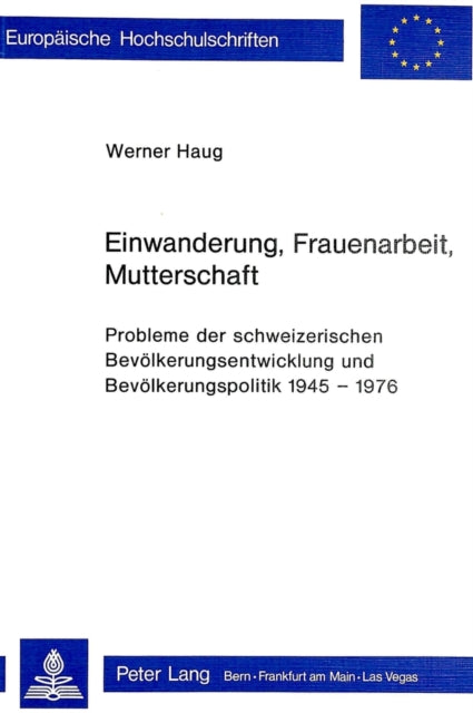 Book cover of: Einwanderung, Frauenarbeit, Mutterschaft