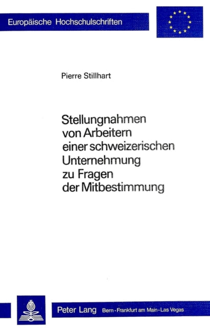 Book cover of: Stellungnahmen von Arbeitern einer schweizerischen Unternehmung ueber Fragen der Mitbestimmung. By: Pierre Stillhart