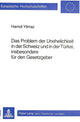 Book cover of: Das Problem der Unehelichkeit in der Schweiz und in der Tuerkei, insbesondere duer den Gesetzgeber