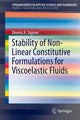 Book cover of: Stability of Non-Linear Constitutive Formulations for Viscoelastic Fluids
