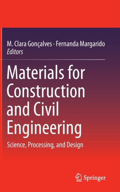 Book cover of: Materials for Construction and Civil Engineering. By: M. Clara Gonçalves