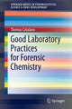 Book cover of: Good Laboratory Practices for Forensic Chemistry. By: Thomas Catalano