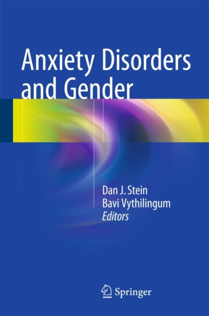 Book cover of: Anxiety Disorders and Gender. By: Dan J. Stein