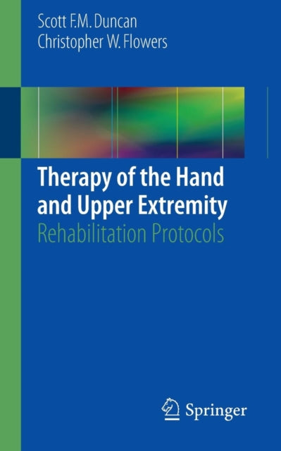 Book cover of: Therapy of the Hand and Upper Extremity. By: Scott F. M. Duncan
