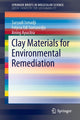 Book cover of: Clay Materials for Environmental Remediation. By: Suryadi Ismadji