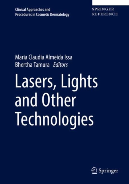 Book cover of: Lasers, Lights and Other Technologies. By: Maria Claudia Almeida Issa