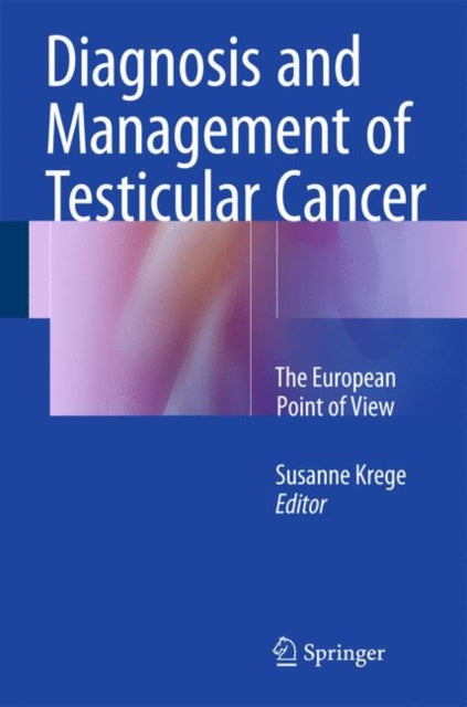 Book cover of: Diagnosis and Management of Testicular Cancer. By: Susanne Krege
