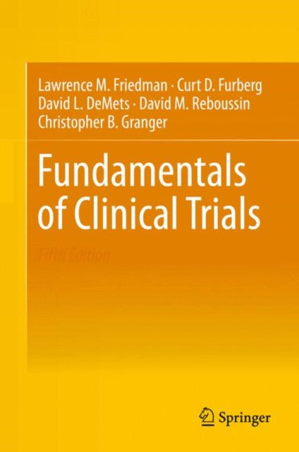 Book cover of: Fundamentals of Clinical Trials. By: Lawrence M. Friedman