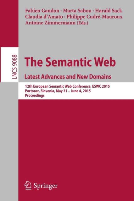 Book cover of: Semantic Web. Latest Advances and New Domains. By: Fabien Gandon