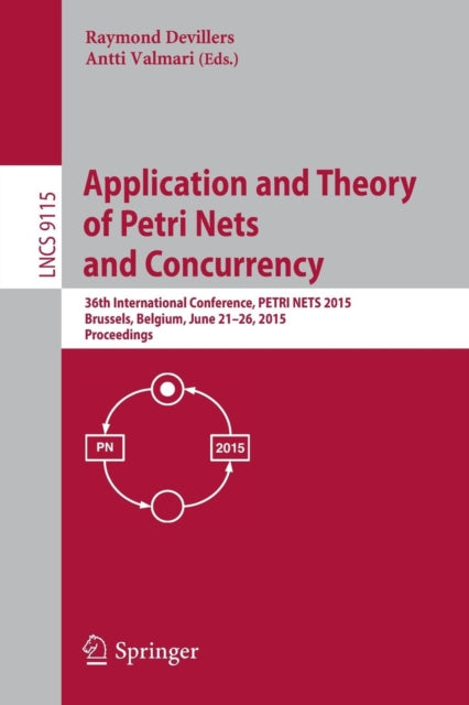 Book cover of: Application and Theory of Petri Nets and Concurrency. By: Raymond Devillers