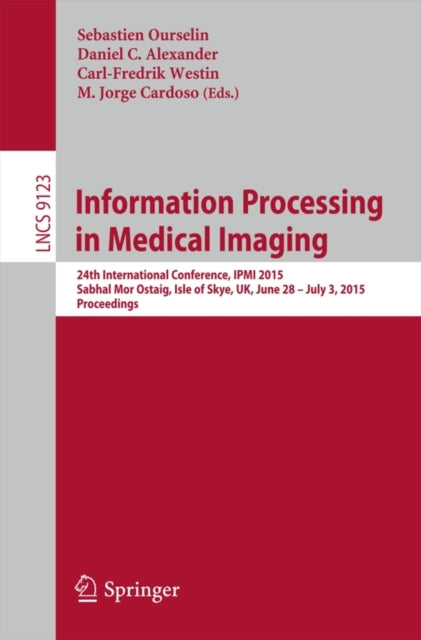 Book cover of: Information Processing in Medical Imaging. By: Sebastien Ourselin