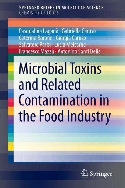 Book cover of: Microbial Toxins and Related Contamination in the Food Industry. By: Gabriella Caruso