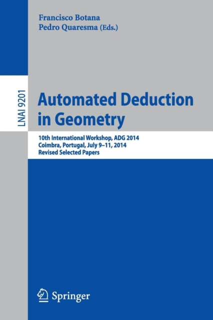 Book cover of: Automated Deduction in Geometry. By: Francisco Botana