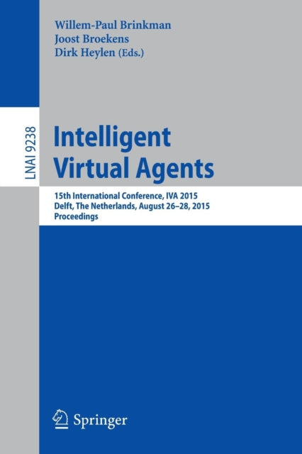 Book cover of: Intelligent Virtual Agents. By: Willem-Paul Brinkman