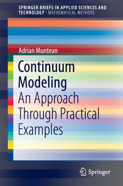 Book cover of: Continuum Modeling. By: Adrian Muntean