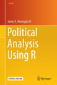 Book cover of: Political Analysis Using R. By: James E. E. Monogan III III
