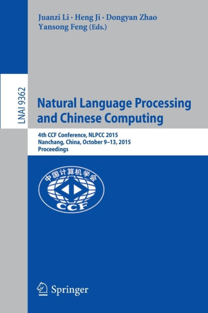 Book cover of: Natural Language Processing and Chinese Computing. By: Juanzi Li